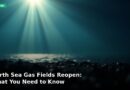 North Sea Gas Fields Reopen: What You Need to Know
